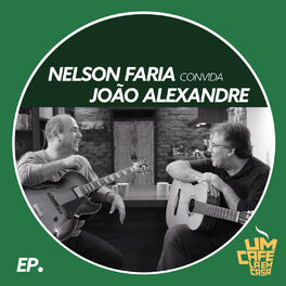 Album cover of Nelson Faria Convida João Alexandre. Um Café Lá Em Casa