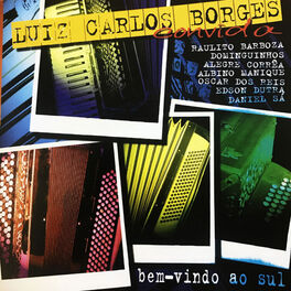 Album cover of Luiz Carlos Borger Convida: Bem-Vindo Ao Sul