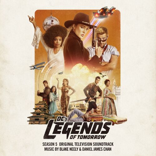 DC's Legends Of Tomorrow: Season 6 (Original Television Soundtrack) - Album  by Blake Neely
