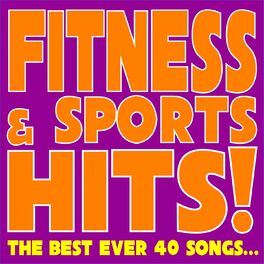 Album cover of Fitness & Sports Hits! (The Best Ever 40 Songs...)