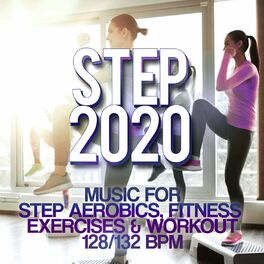 Album cover of Step 2020 - Music For Step Aerobics, Fitness Exercises & Workout 128/132 Bpm