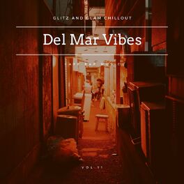 Album cover of Del Mar Vibes - Glitz And Glam Chillout Cafe Bar Music, Vol 11