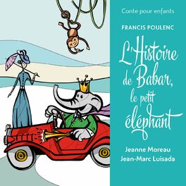 Album cover of Conte pour enfants - Poulenc: L’histoire de Babar, le petit éléphant