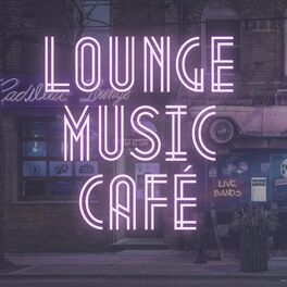 Album cover of Lounge Music Café