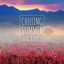 Album cover of Chilling Summer Fragrance