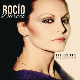 Musik von Rocio Durcal: Alben, Lieder, Songtexte | Auf Deezer hören