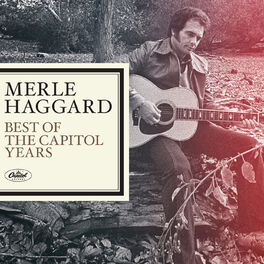 Album cover of Merle Haggard - The Best Of The Capitol Years