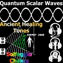 Album cover of Pure Quantum Scalar Waves Ancient Healing Energy Tones Solfeggio Frequencies Chakra Meditation