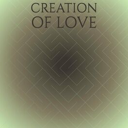 Album cover of Creation of Love