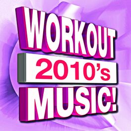 Album cover of Workout 2010'S Music!