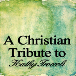 Album cover of A Christian Tribute to Kathy Troccoli