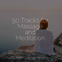 Album cover of 50 Tracks for Massage and Meditation