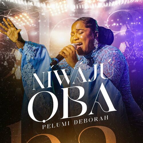 Pelumi Deborah - Niwaju Oba: lyrics and songs | Deezer