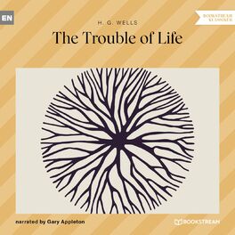 Album cover of The Trouble of Life (Unabridged)