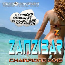 Album cover of Zanzibar Champions 2015 (All Tracks Selected by Ps Project and Fabio Match)
