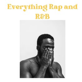 Album cover of Everything Rap and R&B