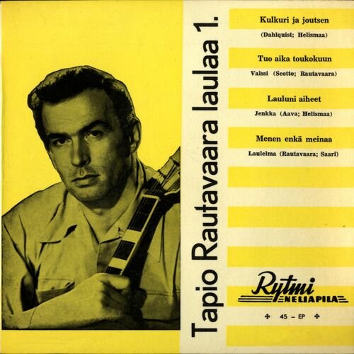 Tapio Rautavaara - Tapio Rautavaara laulaa 1 : chansons et paroles | Deezer