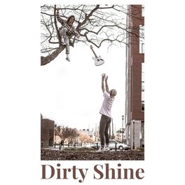 Album cover of Dirty Shine