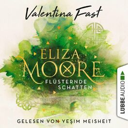 Album cover of Flüsternde Schatten - Eliza Moore, Teil 1 (Ungekürzt)