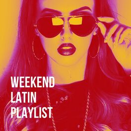 Album cover of Weekend Latin Playlist