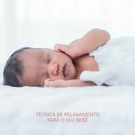 Album cover of Técnica de Relaxamento para o Seu Bebê: Melodia Pacífica para Dormir (Canção de Ninar)