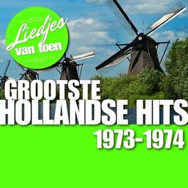Album cover of Liedjes van Toen - Grootste Hollandse Hits 1973-1974