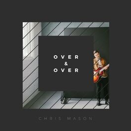 Chris Mason - Piece of My Heart letra