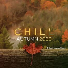 Album cover of Chill Autumn 2020 - Chillout Lounge Music