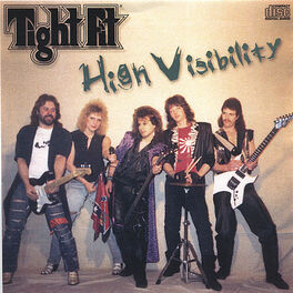 Tight Fit - High Visibility: lyrics and songs