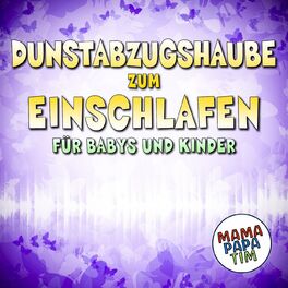 Album cover of Dunstabzugshaube zum Einschlafen für Babys und Kinder