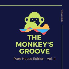 Album cover of The Monkey's Groove (Pure House Edition), Vol. 4