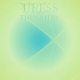 Album cover of Dress Thundery