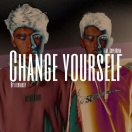 Album cover of Change Yourself (feat. SuperNova)