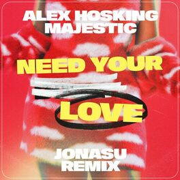 Album cover of Need Your Love (Jonasu Remix)
