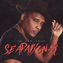 Album cover of Só Não Pode se Apaixonar