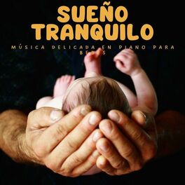 Album cover of Sueño Tranquilo: Música Delicada En Piano Para Bebés