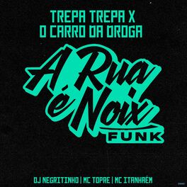 Album cover of Trepa Trepa X O Carro da Droga