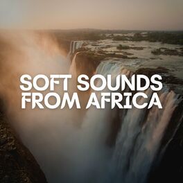 Album cover of Soft Sounds from Africa