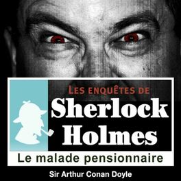 Album cover of Le malade pensionnaire, une enquête de Sherlock Holmes (Les enquêtes de Sherlock Holmes)