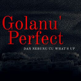 Album cover of Golanu' perfect (feat. What's UP)