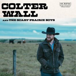 Album cover of Colter Wall & The Scary Prairie Boys