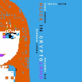 Album cover of Alice in Cryptoland -Himitsu no Kuni no Alice-