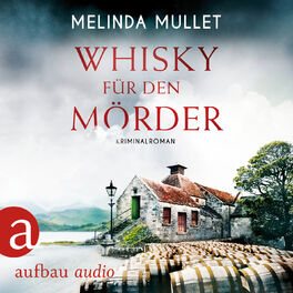 Album cover of Whisky für den Mörder - Abigail Logan ermittelt, Band 2 (Ungekürzt)