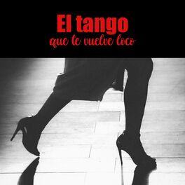 Album cover of El Tango que te vuelve loco