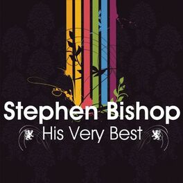 Album cover of Stephen Bishop - His Very Best