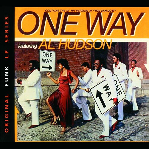 One Way - One Way Featuring Al Hudson : chansons et paroles | Deezer