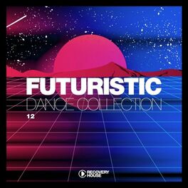 Album cover of Futuristic Dance Collection, Vol. 12
