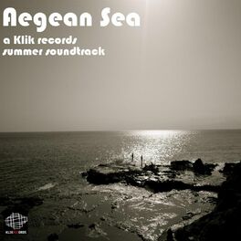 Album cover of Aegean Sea - A Klik Rec. Summer Soundtrack