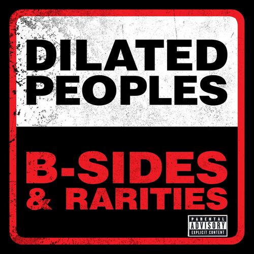 Dilated Peoples B Sides Rarities lyrics and songs Deezer