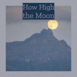 Album cover of How High the Moon